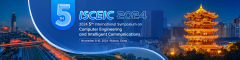 2024 5th International Symposium on Computer Engineering and Intelligent Communications(ISCEIC 2024)