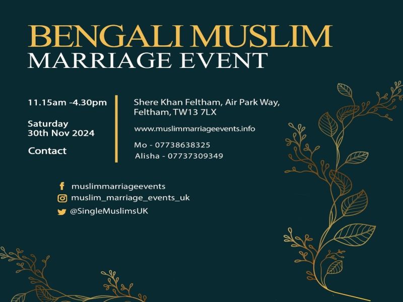 Muslim Marriage Events London - Bengali Event, London, England, United Kingdom