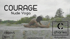 COURAGE: Nude Yoga
