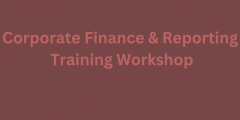 Corporate finance & reporting Training Workshop