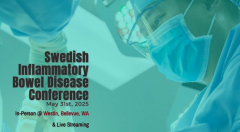 (SIBD) Swedish Inflammatory Bowel Disease Conference - May 31, 2025 - Westin, Bellevue, WA