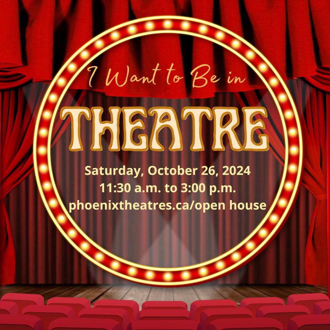 I Want to Be in Theatre! UVic Open House, Victoria, British Columbia, Canada