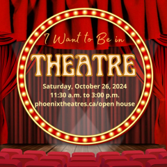 I Want to Be in Theatre! UVic Open House