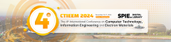 2024 4th International Conference on Computer, Information Engineering and Electron Materials (CTIEEM 2024)