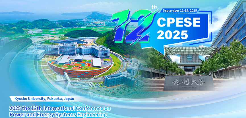 2025 12th International Conference on Power and Energy Systems Engineering (CPESE 2025), Fukuoka, Japan