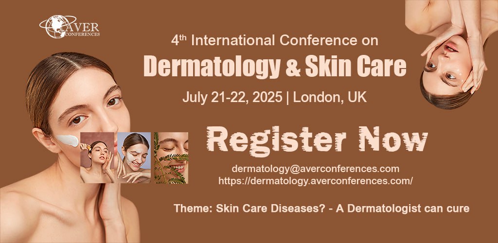 4th International Conference on Dermatology and Skin Care, London, United Kingdom