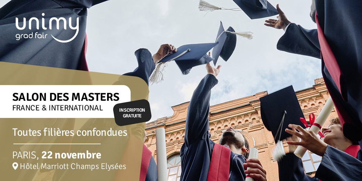 CHOISISSEZ LE MASTER DE VOS RÊVES LE 22 NOVEMBRE A L'EVENEMENT UNIMY GRAD A PARIS, Paris, France