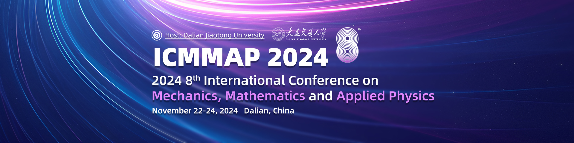 2024 8th International Conference on Mechanics, Mathematics and Applied Physics (ICMMAP 2024), Dalian, Liaoning, China