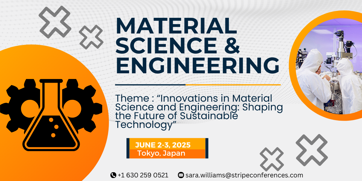 International Conference on Material Science & Engineering, Tokyo, Japan
