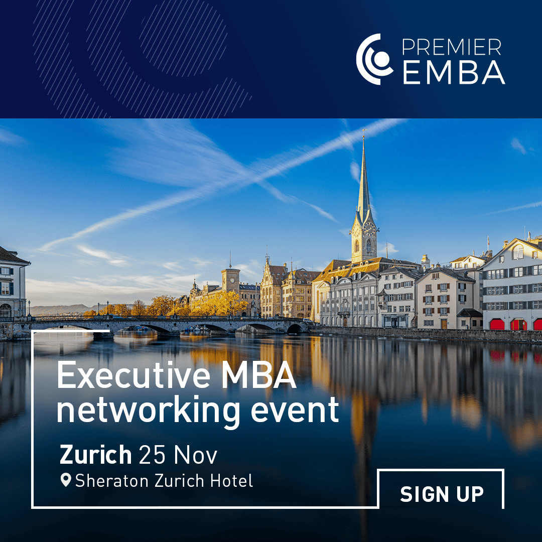 Meet Top Business Schools at the Premier EMBA Event in Zurich, Zurich, Zürich, Switzerland