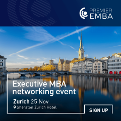 Meet Top Business Schools at the Premier EMBA Event in Zurich