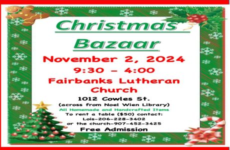 Fairbanks Lutheran Christmas Bazaar November 2, 2024 9:30-4:00, Fairbanks, Alaska, United States
