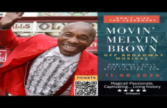 Movin' Melvin Brown: A Man, A Magic, A Music!