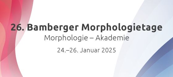 26th Bamberg Morphology Days, Bamberg, 24-26 January 2025, Bamberg, Bayern, Germany