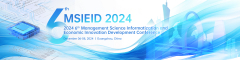 2024 6th Management Science Informatization and Economic Innovation Development Conference (MSIEID 2024)