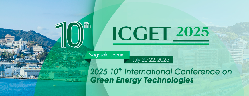 2025 10th International Conference on Green Energy Technologies (ICGET 2025), Nagasaki, Japan