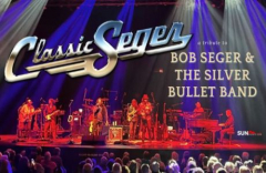Classic Seger: A Tribute to the music of Bob Seger and The Silver Bullet Band - March 30, 2025