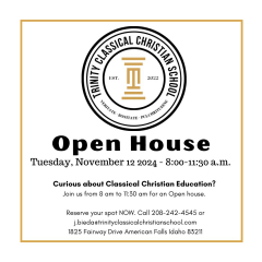 Trinity Classical Christian School Open House