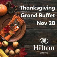 Thanksgiving Grand Buffet at Hilton Mystic, Mystic, Connecticut