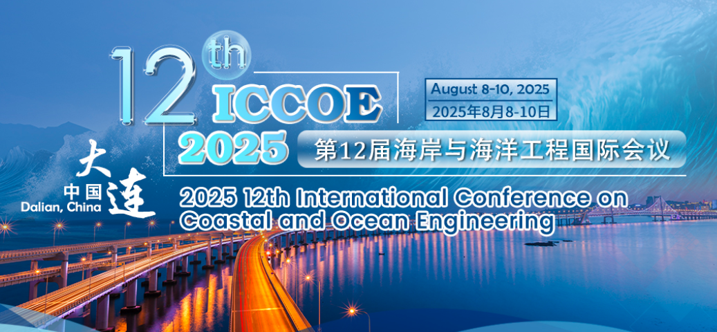 2025 12th International Conference on Coastal and Ocean Engineering (ICCOE 2025), Dalian, China