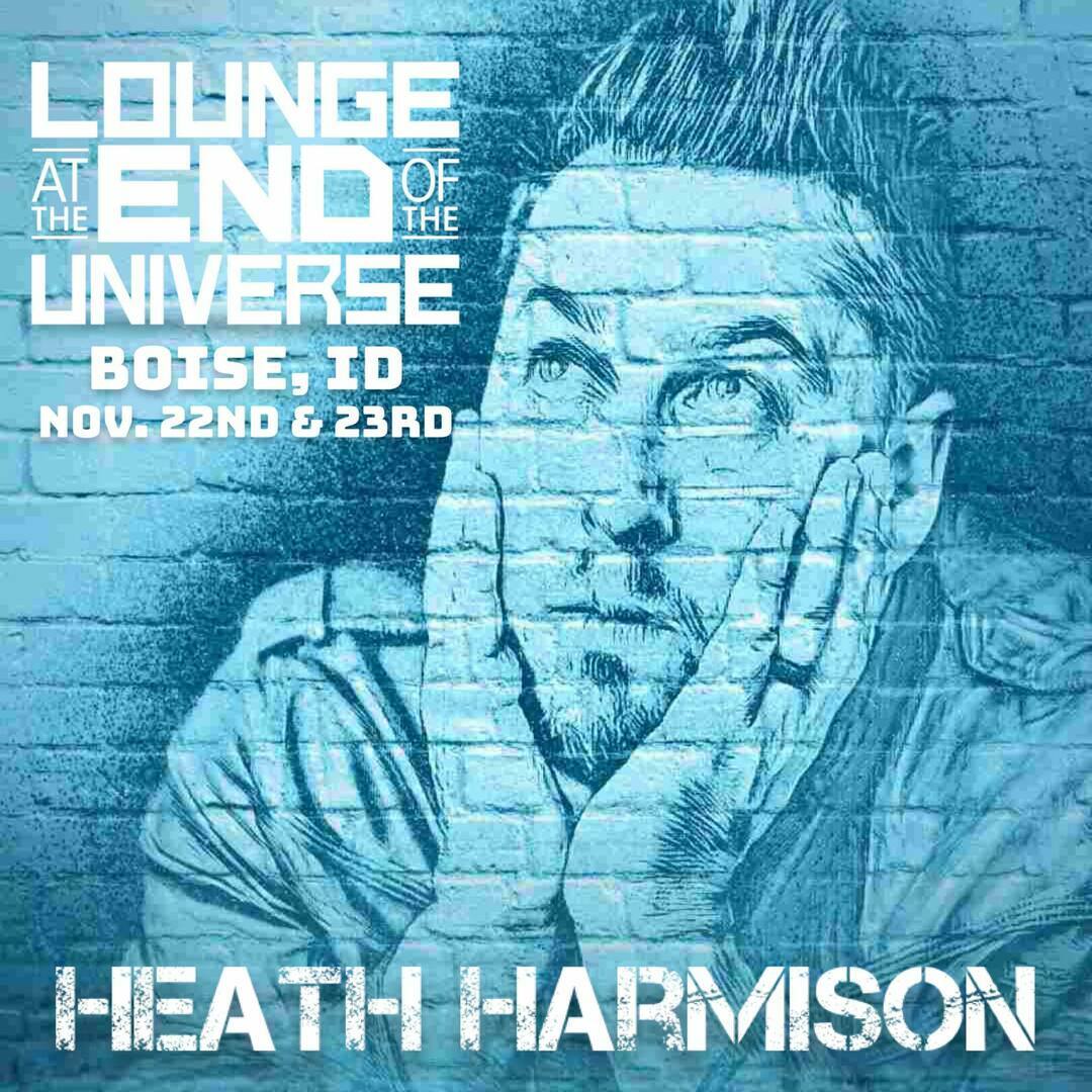 Comedian: HEATH HARMISON w/ Austin Von Johnson, Boise, Idaho, United States