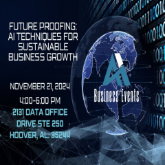 Future Proofing : Ai Techniques for Sustainable Business Growth on November 21,2024 in Hoover, AL