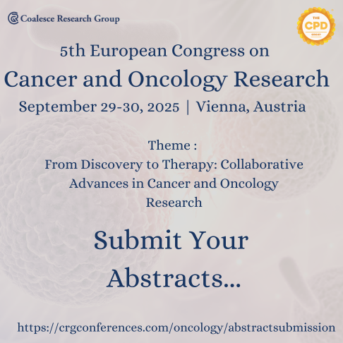 5th European Congress on Cancer and Oncology Research, Vienna, Austria