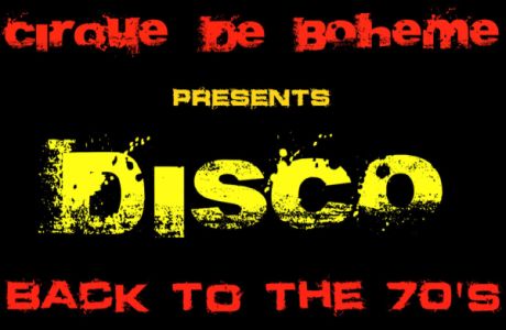 Cirque de Boheme presents DISCO !, Sonoma, California, United States