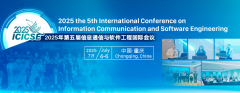 2025 the 5th International Conference on Information Communication and Software Engineering (ICICSE 2025)