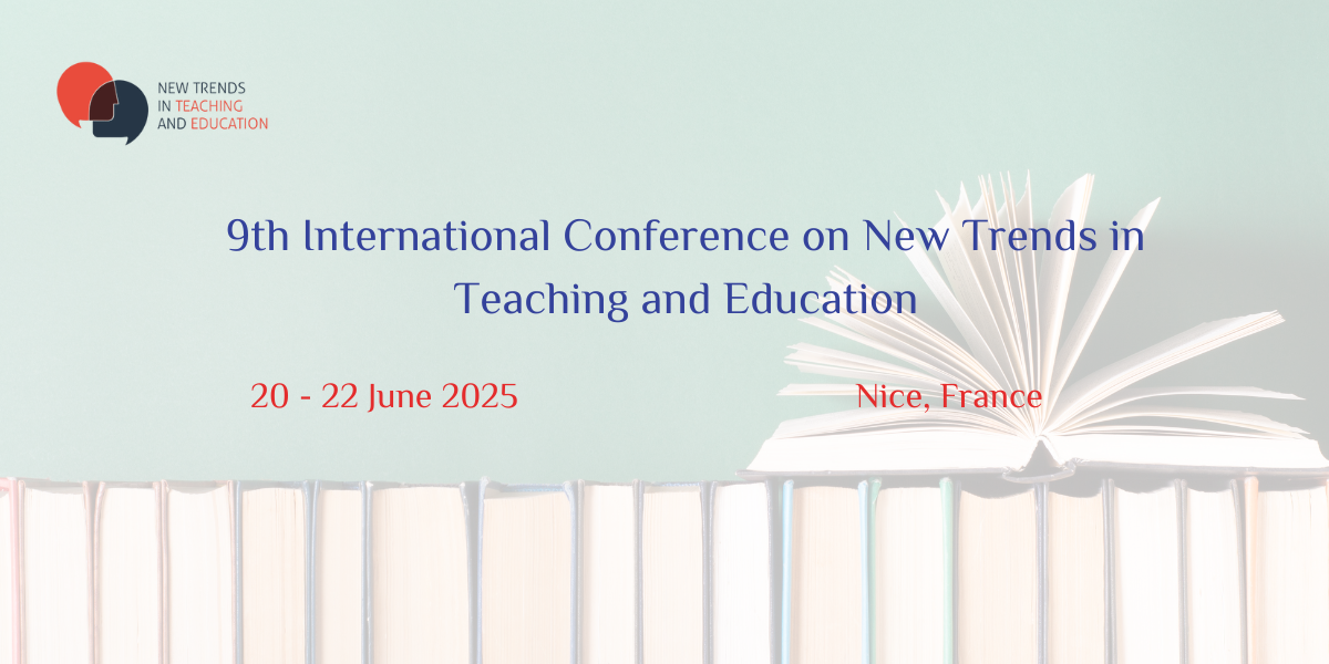 9th International Conference on New Trends in Teaching and Education, Nice, Alpes-Maritimes, France