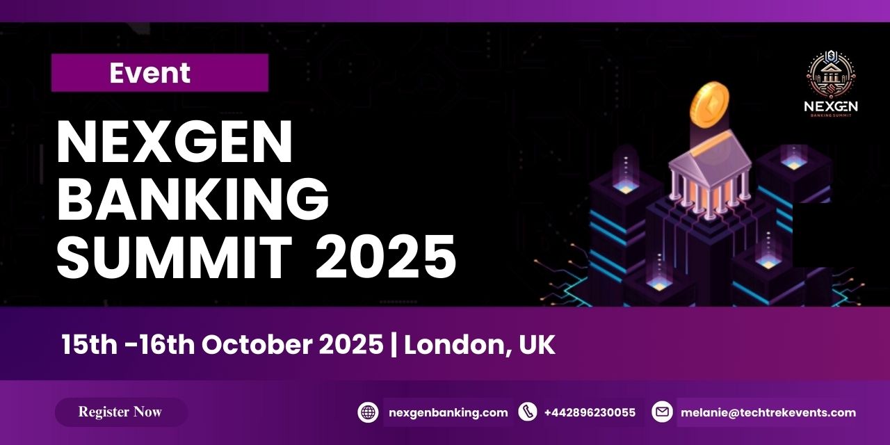 NexGen Banking Summit 15th - 16th, October, 2025, London, United Kingdom