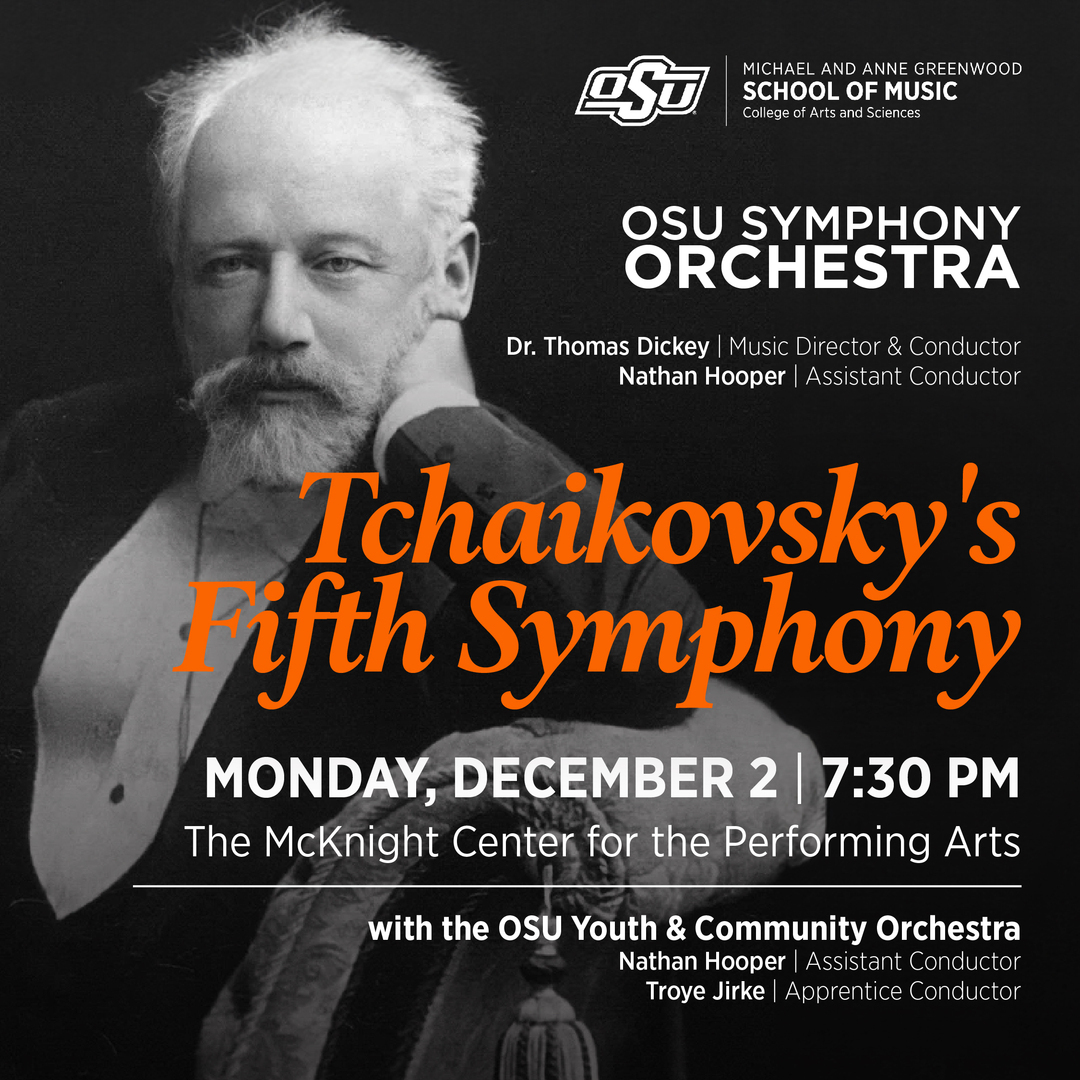 OSU Symphony Orchestra Presents Tchaik 5!, Stillwater, Oklahoma, United States