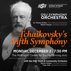 OSU Symphony Orchestra Presents Tchaik 5!