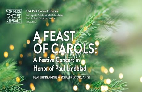 A FEAST OF CAROLS: A Festive Concert in Honor of Paul Lindblad, Forest Park, Illinois, United States