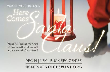 Voices West Presents: 'Here Comes Santa Claus' Concert (With an Appearance by Santa Claus, Himself!), Littleton, Colorado, United States