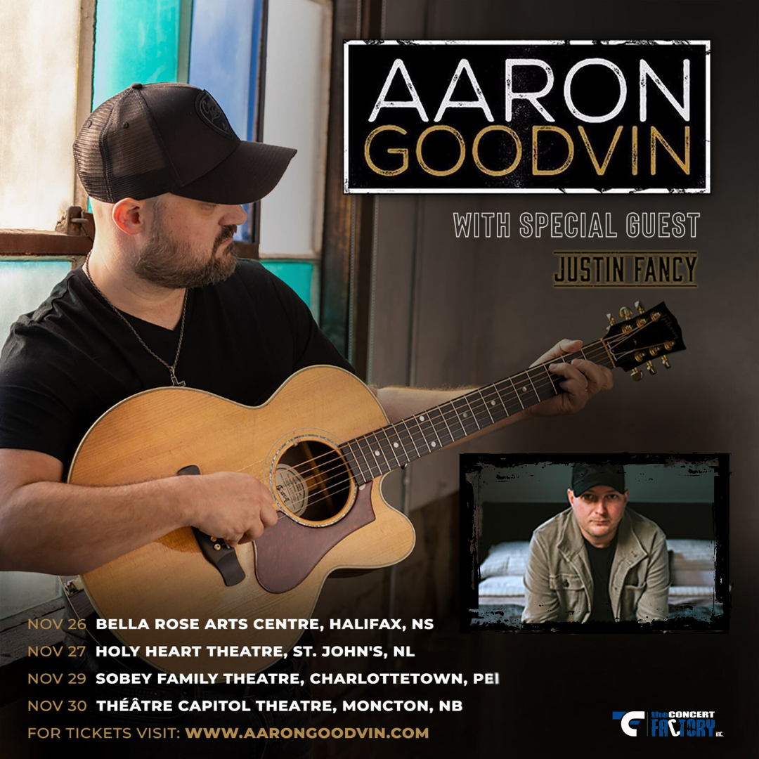 Aaron Goodvin with special guest Justin Fancy, Charlottetown, Prince Edward Island, Canada