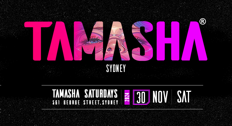 TAMASHA Saturdays at 561 George Street, Sydney, New South Wales, Australia