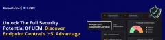 Unlock the Full Security Potential of UEM: Discover Endpoint Central's '+S' Advantage.