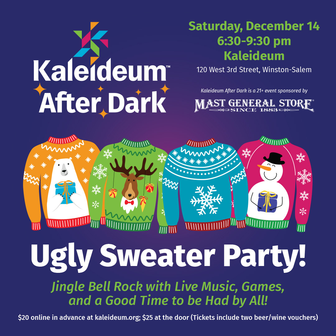 Kaleideum After Dark: Ugly Sweater Party, Winston-Salem, North Carolina, United States
