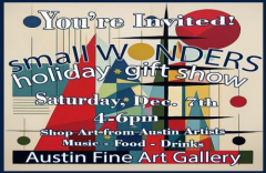 Small Wonders - A Winter Wonderland of Art Opening Dec 7th: Shop Art, Music, Food, Drinks