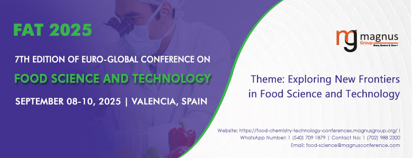 7th Edition of Euro-Global Conference on Food Science and Technology, Valencia, Spain