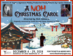 A Noh Christmas Carol, Theatre of Yugen's Signature Holiday Show <December 4-29>