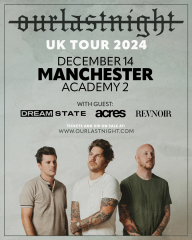 OUR LAST NIGHT at Academy 2 - Manchester