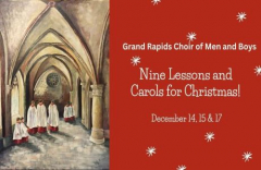 Grand Rapids Choir of Men and Boys - Nine Lessons and Carols for Christmas