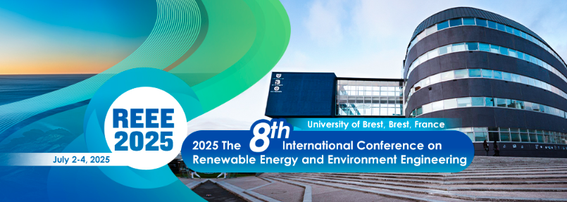 2025 The 8th International Conference on Renewable Energy and Environment Engineering (REEE 2025), Brest, France
