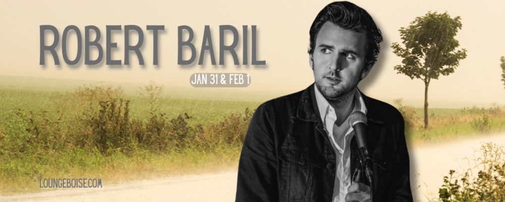 Comedian: ROBERT BARIL, Boise, Idaho, United States