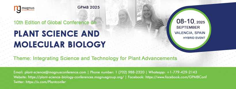 10th Edition of Global Conference on Plant Science and Molecular Biology, Valencia, Spain