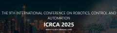 2025 9th International Conference on Robotics, Control and Automation (ICRCA 2025)
