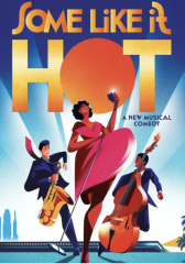 Some Like It Hot at Thelma Gaylord Performing Arts Theatre