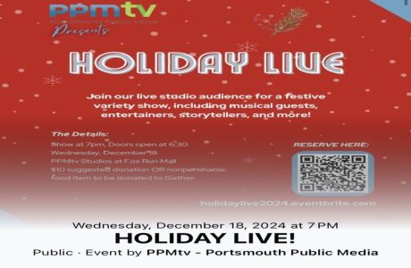 Holiday LIVE! with Portsmouth Public Media, Newington, New Hampshire, United States